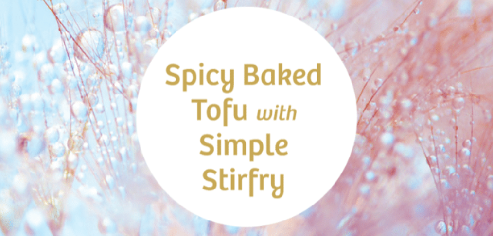 A round text box with the words spicy baked tofu with simple stir fry on a light blue and pink background