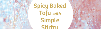 A round text box with the words spicy baked tofu with simple stir fry on a light blue and pink background